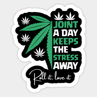 Joint a day keeps the stress away Sticker